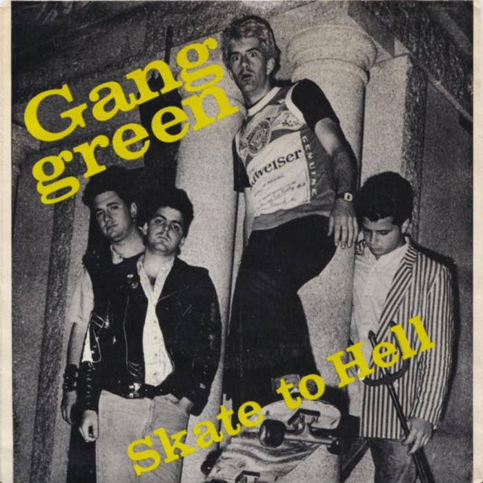 GANG GREEN - SKATE TO HELL