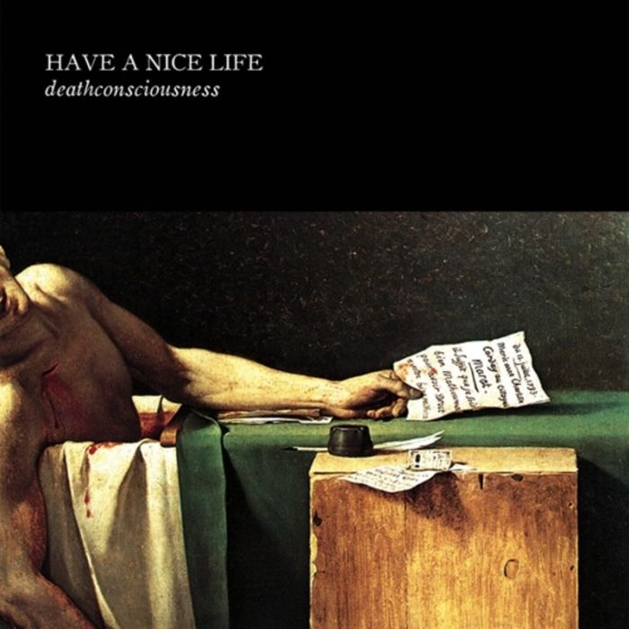 HAVE A NICE LIFE - DEATHCONSCIOUSNESS