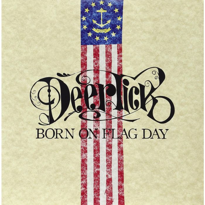DEER TICK - BORN ON FLAG DAY