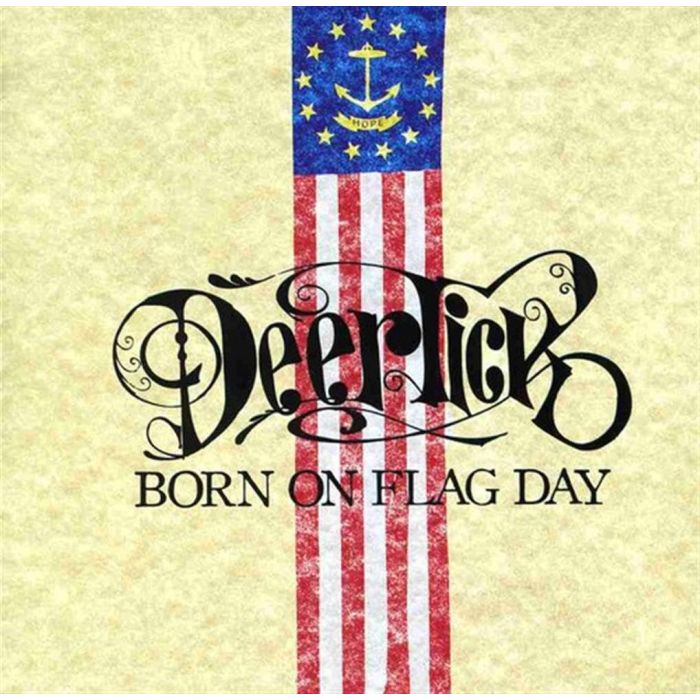 DEER TICK - BORN ON FLAG DAY