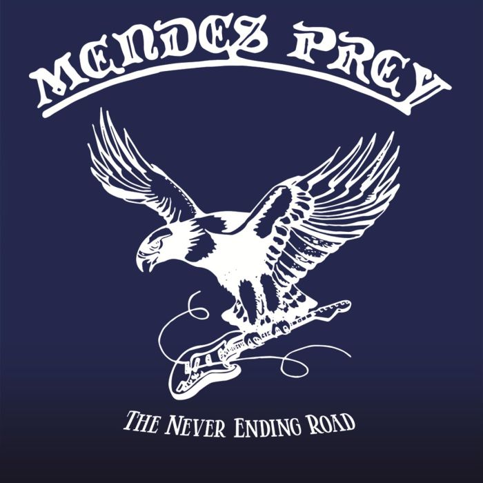 MENDES PREY - NEVER ENDING ROAD