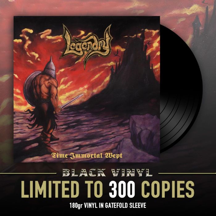 LEGENDRY - TIME IMMORTAL WEPT