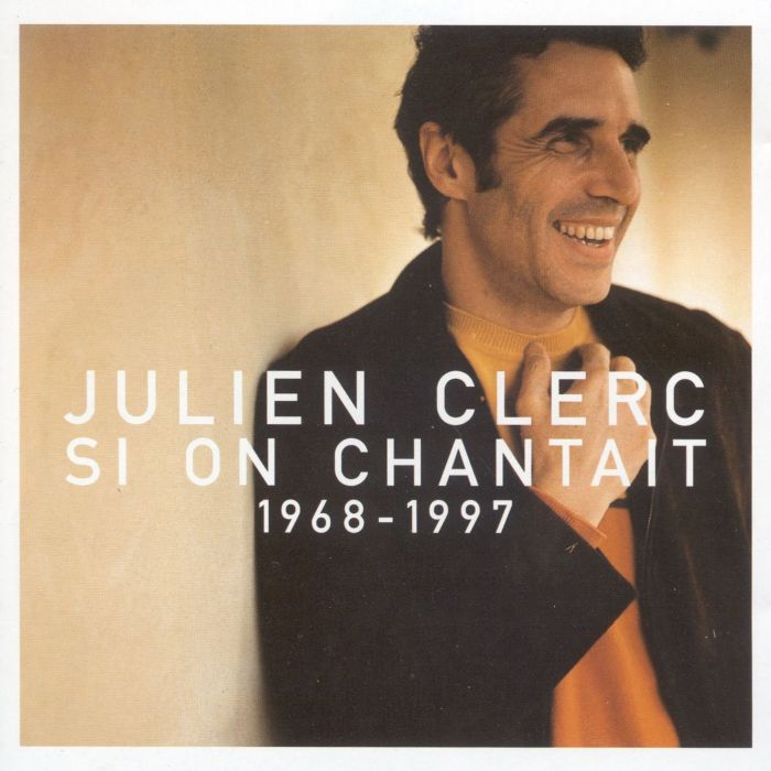 JULIEN CLERC - SI ON CHANTAIT