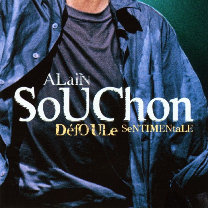 ALAIN SOUCHON - DEFOULE SENTIMENTALE