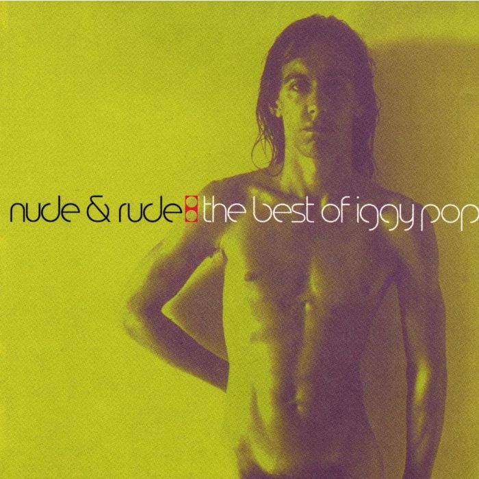 IGGY POP - NUDE & RUDE: BEST OF IGGY POP