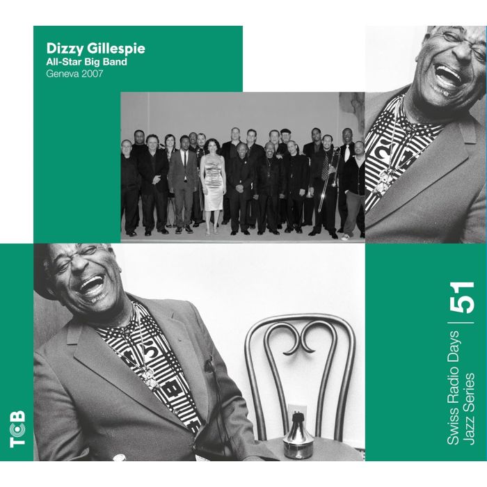 DIZZY GILLESPIE - ALL-STAR BIG BAND: GENEVA 2007