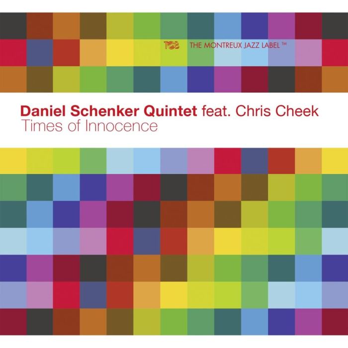 DANIEL QUINTET FEAT. CHRIS CHEEK SCHENKER - TIMES OF INNOCENCE
