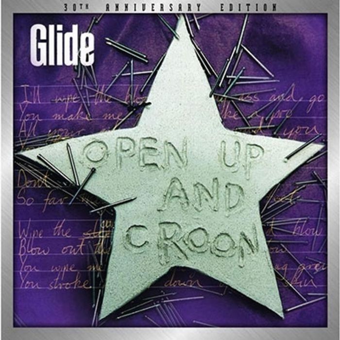 GLIDE - OPEN UP & CROON (30TH ANNIVERSARY/180G)