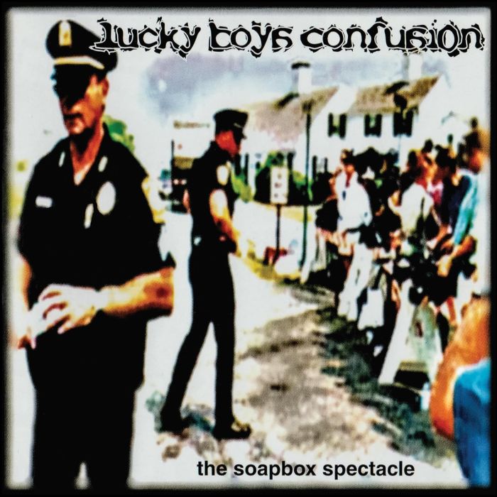 LUCKY BOYS CONFUSION - SOAPBOX SPECTACLE