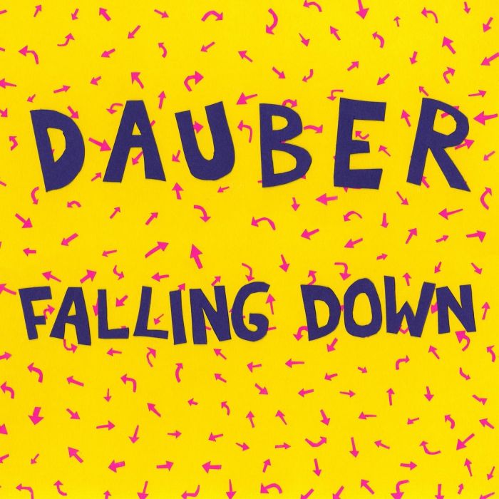 DAUBER - FALLING DOWN