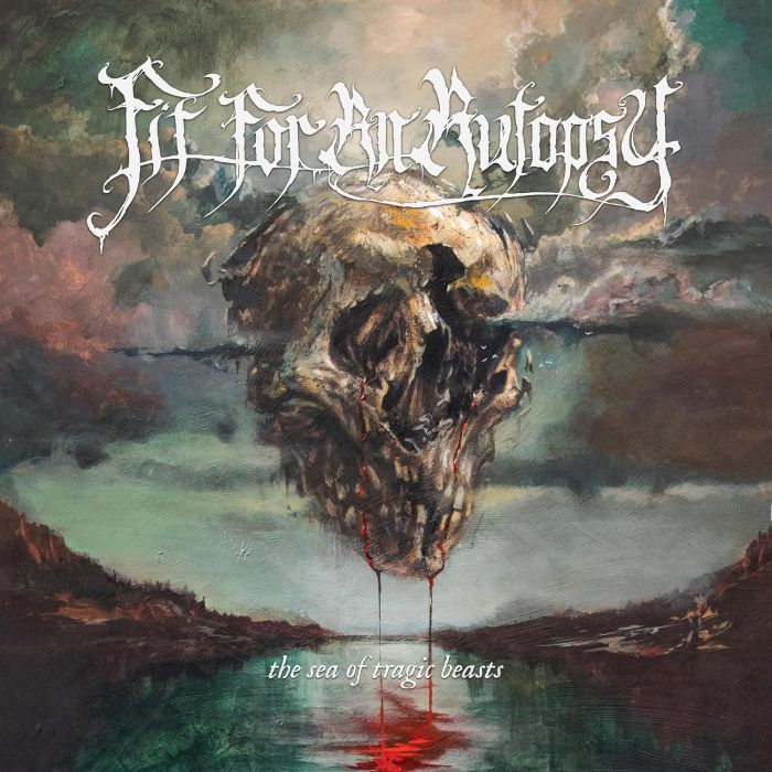 FIT FOR AN AUTOPSY - SEA OF TRAGIC BEASTS