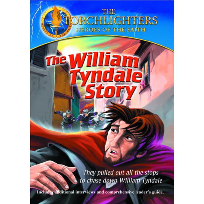 TORCHLIGHTERS: WILLIAM TYNDALE STORY