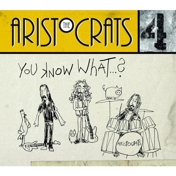 ARISTOCRATS - YOU KNOW WHAT