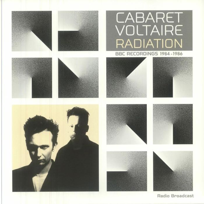 CABARET VOLTAIRE - RADIATION - BBC RECORDINGS 1984-1986