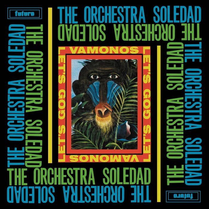 ORCHESTRA SOLEDAD - VAMONOS/LET'S GO