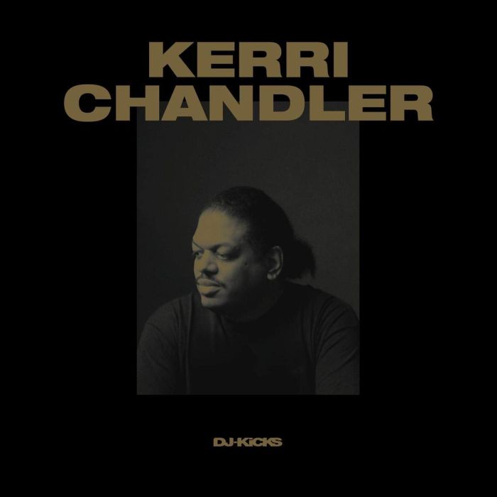 KERRI CHANDLER - KERRI CHANDLER DJ-KICKS
