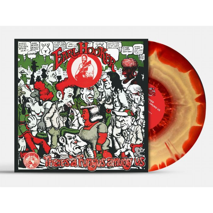 EARL HOOKER - THERE'S A FUNGUS AMUNG US (RED, WHITE & GREEN BURST VINYL)