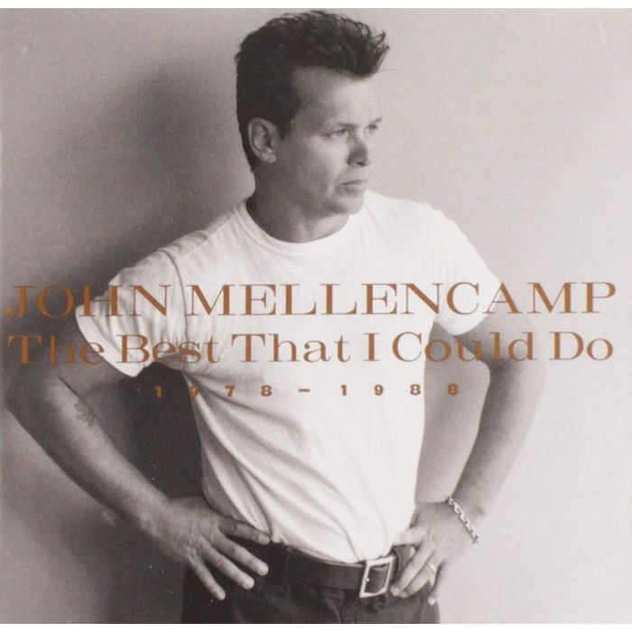 JOHN MELLENCAMP - BEST THAT I COULD DO 1978 - 1988