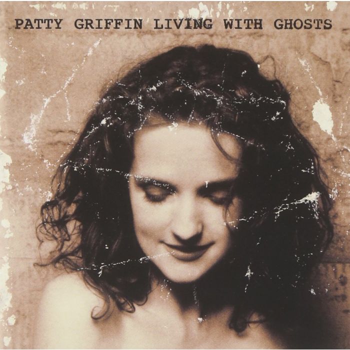 PATTY GRIFFIN - LIVING WITH GHOSTS