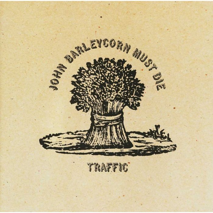 TRAFFIC - JOHN BARLEYCORN MUST DIE