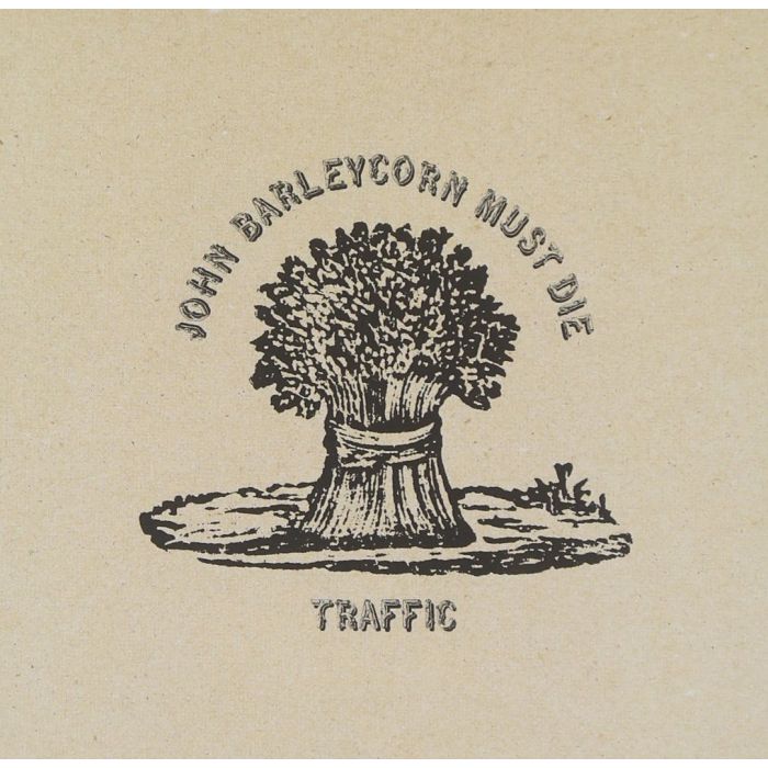 TRAFFIC - JOHN BARLEYCORN MUST DIE