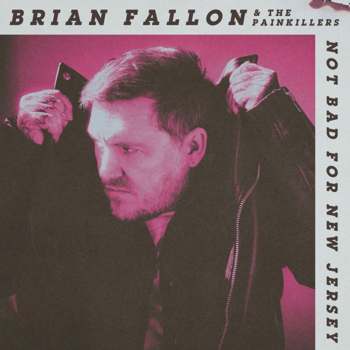 BRIAN FALLON - NOT BAD FOR NEW JERSEY