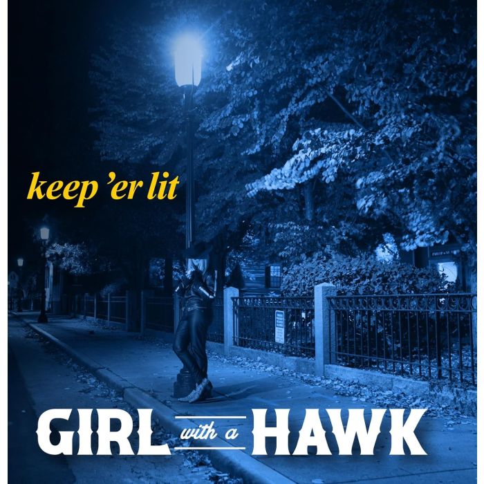 GIRL WITH A HAWK - KEEP ER LIT