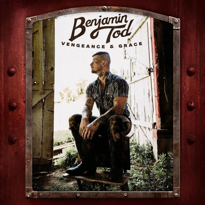 BENJAMIN TOD - VENGEANCE & GRACE