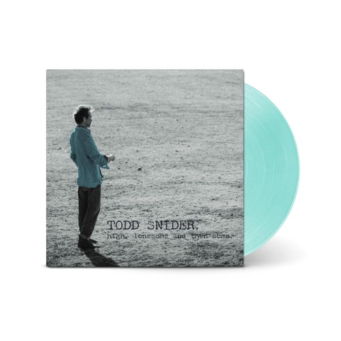 TODD SNIDER - HIGH, LONESOME & THEN SOME (SEA GLASS VINYL)