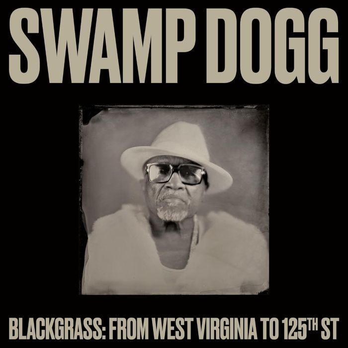 SWAMP DOGG - BLACKGRASS: FROM WEST VIRGINIA TO 125TH ST