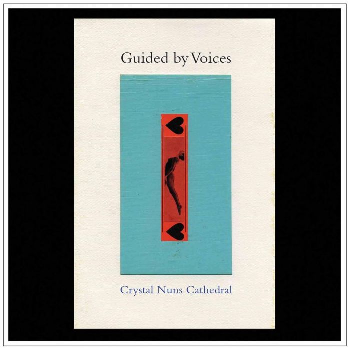 GUIDED BY VOICES - CRYSTAL NUN CATHEDRAL