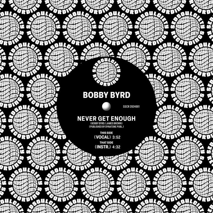 BOBBY BYRD - NEVER GET ENOUGH