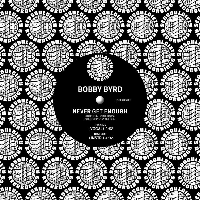BOBBY BYRD - NEVER GET ENOUGH