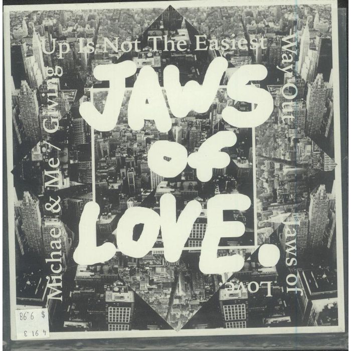 JAWS OF LOVE. - MICHAEL & ME / GIVING UP IS NOT THE EASIEST WAY OUT