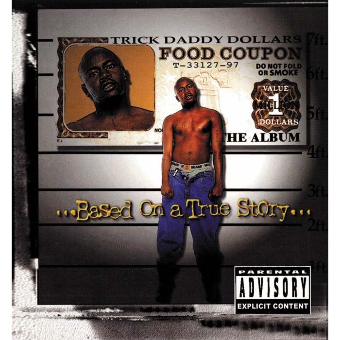 TRICK DADDY - BASED ON A TRUE STORY