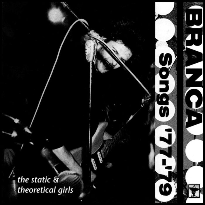 GLENN BRANCA - SONGS 1977 - 1979