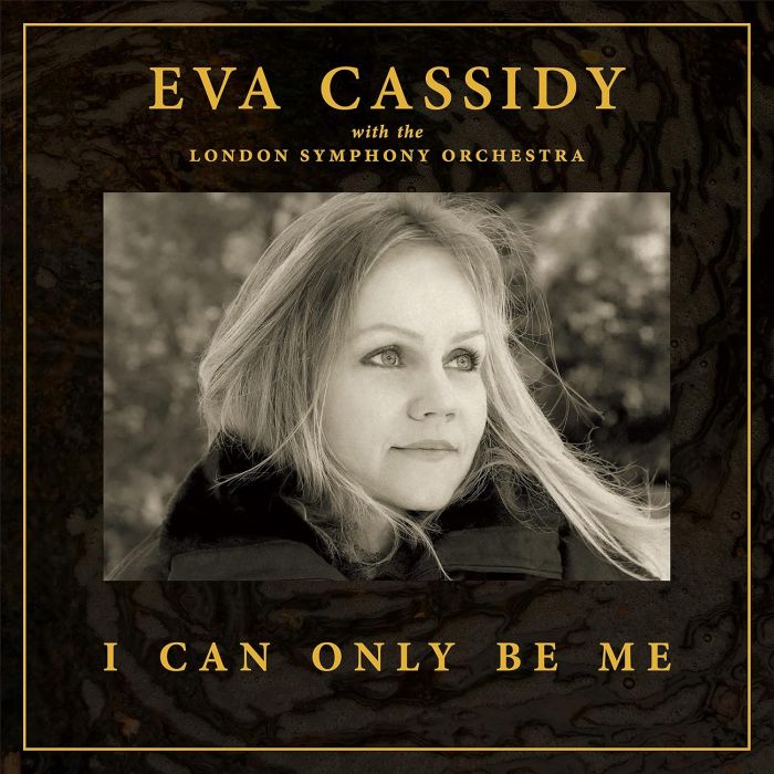 EVA; LONDON SYMPHONY ORCHESTRA CASSIDY - I CAN ONLY BE ME