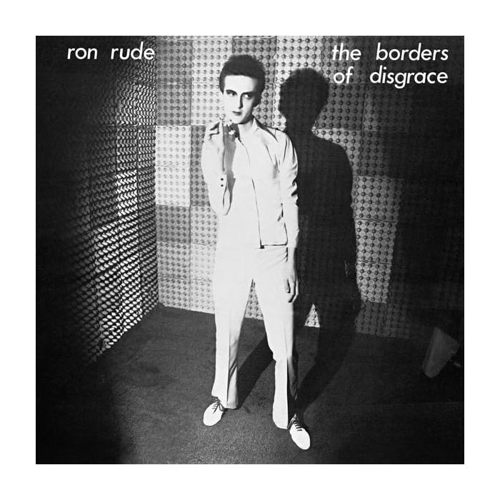 RON RUDE - BORDERS OF DISGRACE