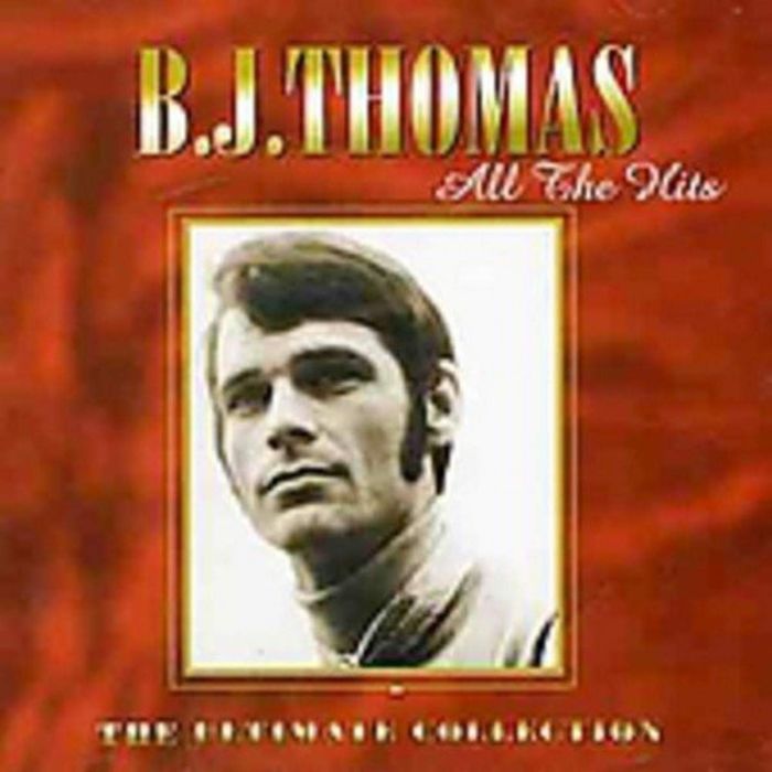 B.J. THOMAS - ALL THE HITS