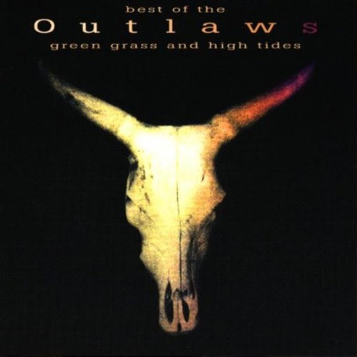 THE OUTLAWS - GREEN GRASS & HIGH TIDES - BEST OF