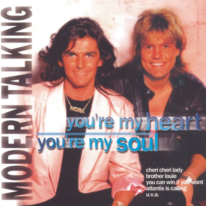 MODERN TALKING - YOU'RE MY HEART YOU'RE MY SOUL