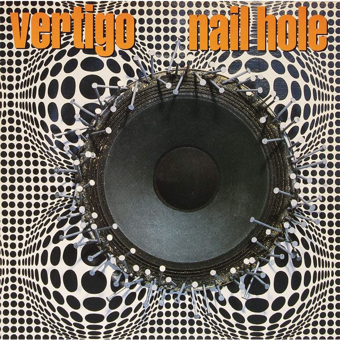 VERTIGO - NAIL HOLE (EXTREMELY LIMITED)