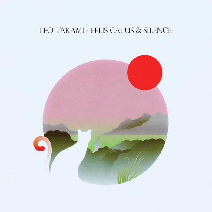 LEO TAKAMI - FELIS CATUS & SILENCE