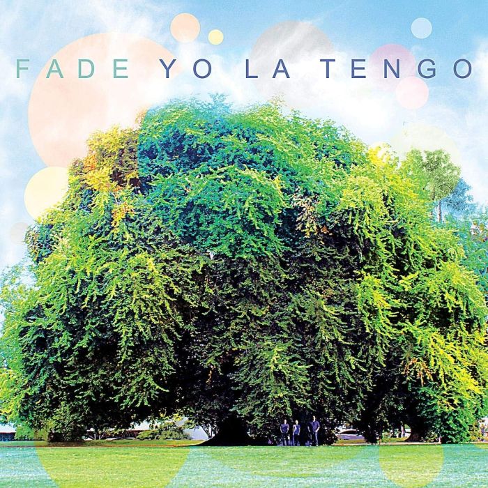 YO LA TENGO - FADE