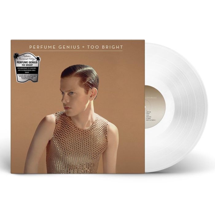 PERFUME GENIUS - TOO BRIGHT (CRYSTAL CLEAR VINYL)