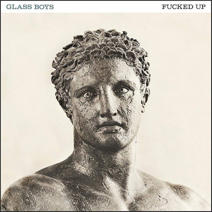 FUCKED UP - GLASS BOYS