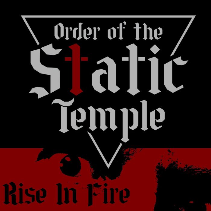 ORDER OF THE STATIC TEMPLE - RISE IN FIRE