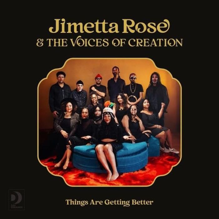 ROSE,JIMETTA & THE VOICES OF CREATION - THINGS ARE GETTING BETTER