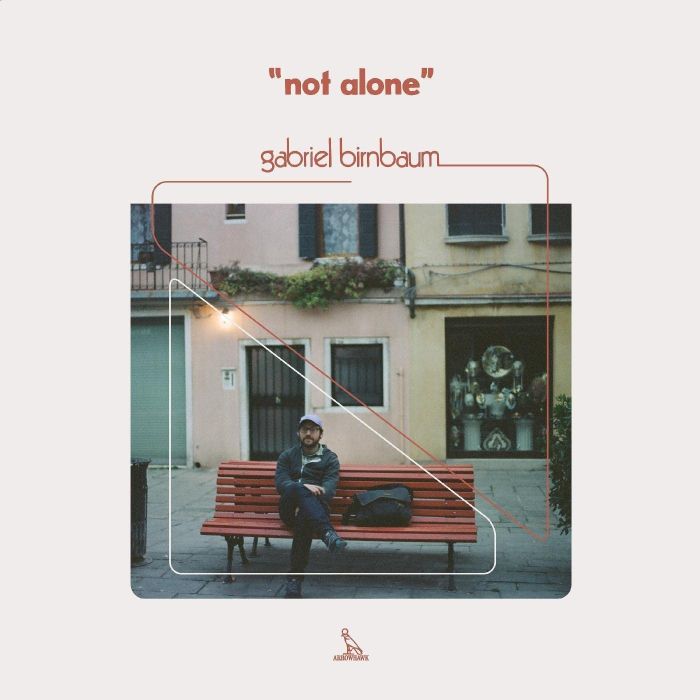 GABRIEL BIRNBAUM - NOT ALONE