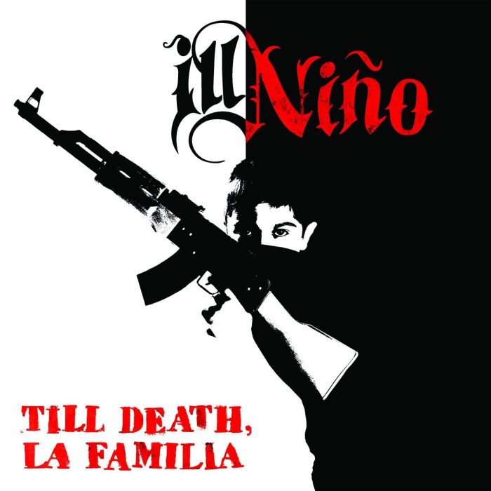 ILL NINO - TILL DEATH LA FAMILIA